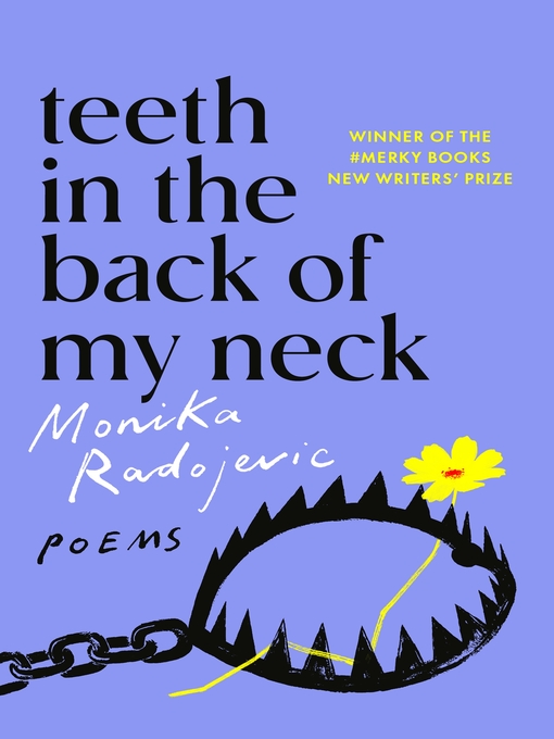 Title details for Teeth in the Back of My Neck by Monika Radojevic - Available
